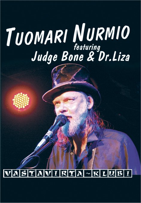 Tuomari Nurmio featuring Judge Bone & Dr. Liza -Vastavirta-klubi